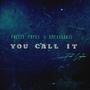 You call it (feat. Caylene)