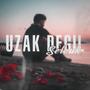 Uzak Değil (Explicit)