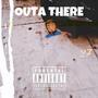 OUTA THERE (Explicit)