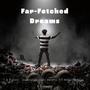 Far (Fetched Dreams) (feat. Mbuli Ringo & Smoch)