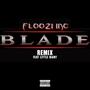 Blade (feat. Madelix, Mike Brunch, ReyesTheGreatest & Little Giant) [Explicit]