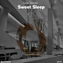 Sweet Sleep