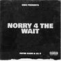 Norry 4 The Wait (Explicit)