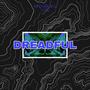 Dreadful (feat. T3G0)