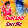 Laal Laal Sari Me