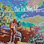 Out Da Way EP (Explicit)