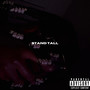 Stand Tall (Freestyle) [Explicit]