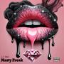 Nasty Freak (Chopped By DJGangstalikk) [Explicit]