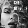 She Nervous (Explicit)