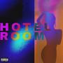 Hotel Room (feat. KingKells) [Explicit]