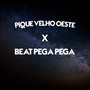 PIQUE VELHO OESTE X BEAT PEGA PEGA (Explicit)