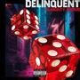 Delinquent (Explicit)