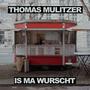 Is ma wurscht
