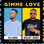 Gimme love (feat. Roady Sneh)