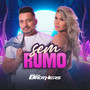 Sem Rumo (Explicit)