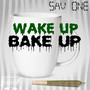 Wake Up Bake Up (Explicit)