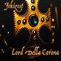 Lord Della Corona (Explicit)