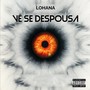 Vê Se Despousa (Explicit)