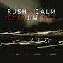 Rush In Calm