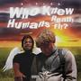 who knew humans really fly? (Explicit)