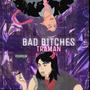 Bad *****es (Explicit)