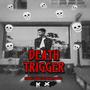 DEATH TRIGGER