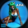 AZUL (Remastered 2025) [Explicit]