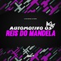 Automotivo os Reis do Mandela (Explicit)