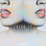 Freak It