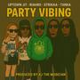 Party Vibing (feat. Strikaa, Uptown Jit & Txnka) [Explicit]