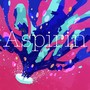 【中文填词】Aspirin