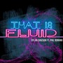 That Is Fluid (Circuit Original Mix)