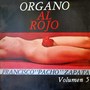 Organo al Rojo, Vol. 5