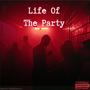 Life Of The Party (feat. Who Else? & Real Amor) [Explicit]