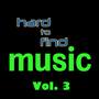 Hard to Find Music, Vol. 3