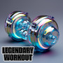 Legendary Workout