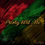 Party wit me (Explicit)