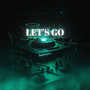 Let's Go (Explicit)