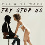 Try Stop Us (Explicit)