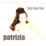 Just Say Yes (Single)