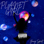 Planet Girl (Explicit)