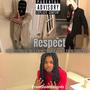 Respect (feat. FrontDoorKwon & FrontDoorTrick) [Explicit]