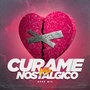 Curame VS Nostálgico (Remix)