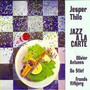 Jazz a La Carte (feat. Olivier Antunes, Bo Stief & Frands Rifbjerg)