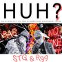 HUH ? (feat. $TG) [Explicit]