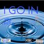 I Go In (feat. Queen Nae, MBE Zo & Racc$) [Explicit]