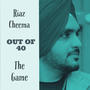 Out of 40 (feat. The Game Singh)