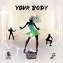 Your body (feat. NBL MUSIC) [Explicit]