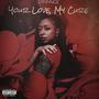 Your love, My cure (Explicit)