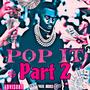 Pop It Part 2 (Explicit)